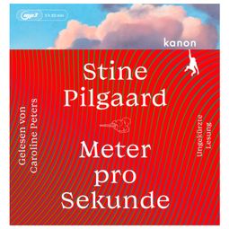 Das Buch “Meter pro Sekunde (Ungekürzt) – Stine Pilgaard” online hören