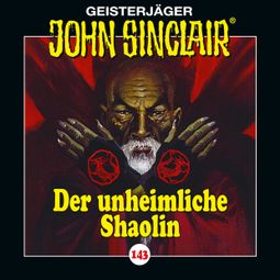 Das Buch “John Sinclair, Folge 143: Der unheimliche Shaolin – Jason Dark” online hören