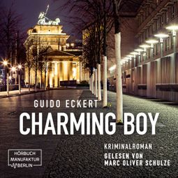 Das Buch “Charming Boy (Ungekürzt) – Guido Eckert” online hören