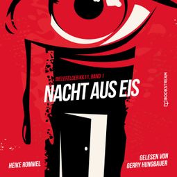 Das Buch “Nacht aus Eis - Bielefelder KK11, Band 1 (Ungekürzt) – Heike Rommel” online hören