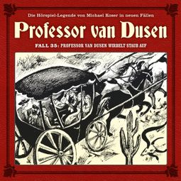 Das Buch “Professor van Dusen, Die neuen Fälle, Fall 35: Professor van Dusen wirbelt Staub auf – Marc Freund” online hören