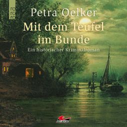 Das Buch “Mit dem Teufel im Bunde (Ungekürzt) – Petra Oelker” online hören