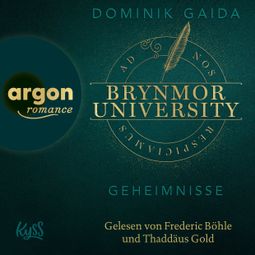 Das Buch “Geheimnisse - Brynmor University-Reihe, Band 1 (Ungekürzte Lesung) – Dominik Gaida” online hören