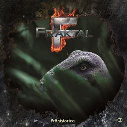 Das Buch «Fraktal, Folge 3: Prähistorica – Peter Lerf» online hören