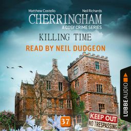 Das Buch «Killing Time - Cherringham - A Cosy Crime Series, Episode 37 (Unabridged) – Matthew Costello, Neil Richards» online hören