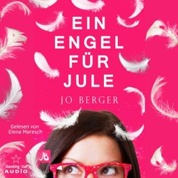 Das Buch “Ein Engel für Jule (ungekürzt) – Jo Berger” online hören