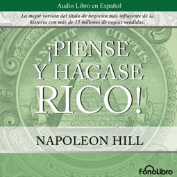 Das Buch “Piense y Hagase Rico (abreviado) – Napoleon Hill” online hören