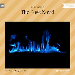 Das Buch “The Pose Novel (Unabridged) – H. G. Wells” online hören