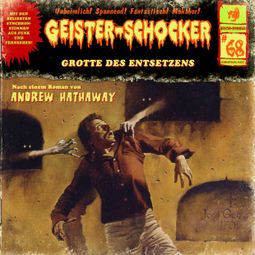 Das Buch “Geister-Schocker, Folge 68: Grotte des Entsetzens – Andrew Hathaway” online hören