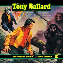 Das Buch «Tony Ballard, Folge 27: Sie wollten meine Seele fressen – Thomas Birker, A. F. Morland» online hören