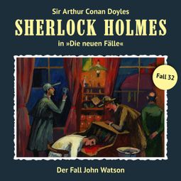 Das Buch “Sherlock Holmes, Die neuen Fälle, Fall 32: Der Fall John Watson – Maureen Butcher” online hören