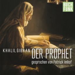Das Buch “Der Prophet – Khalil Gibran” online hören
