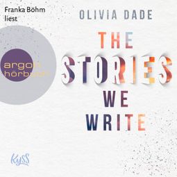 Das Buch “The Stories we write - Fandom-Trilogie, Band 1 (Ungekürzte Lesung) – Olivia Dade” online hören