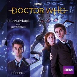 Das Buch “Doctor Who: Technophobie – Matt Fitton” online hören