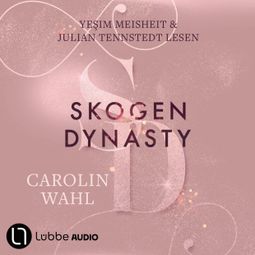 Das Buch “Skogen Dynasty - Crumbling Hearts-Reihe, Teil 1 (Ungekürzt) – Carolin Wahl” online hören