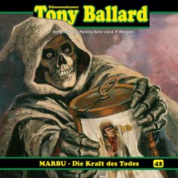 Das Buch “Tony Ballard, Folge 42: MARBU - Die Kraft des Todes – Thomas Birker” online hören