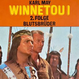 Das Buch «Karl May, Winnetou I, Folge 2: Blutsbrüder – Karl May, Dagmar von Kurmin» online hören