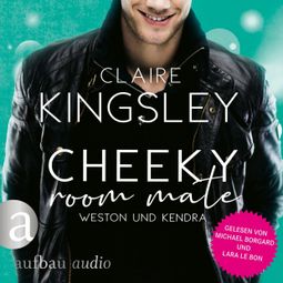 Das Buch “Cheeky Room Mate: Weston und Kendra - Bookboyfriends Reihe, Band 2 (Ungekürzt) – Claire Kingsley” online hören