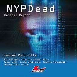 Das Buch “NYPDead - Medical Report, Folge 11: Außer Kontrolle – Markus Topf” online hören