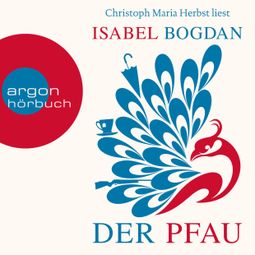 Das Buch “Der Pfau (Ungekürzte Lesung) – Isabel Bogdan” online hören