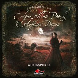 Das Buch “Edgar Allan Poe & Auguste Dupin, Aus den Archiven, Folge 7: Wolfsspuren – Edgar Allan Poe, Markus Duschek” online hören