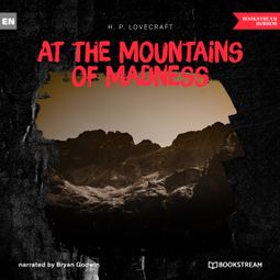 Das Buch “At the Mountains of Madness (Unabridged) – H. P. Lovecraft” online hören