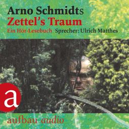 Das Buch “Zettel's Traum (Gekürzt) – Arno Schmidt” online hören