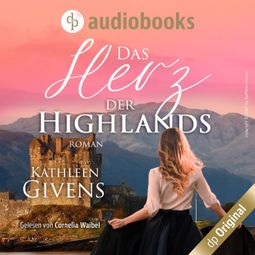 Das Buch “Das Herz der Highlands - Clans der Highlands, Band 2 (Ungekürzt) – Kathleen Givens” online hören