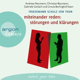 Das Buch «Miteinander reden: Störungen und Klärungen - Die Psychologie der Kommunikation, Teil 1 (Gekürzte Fassung) – Friedemann Schulz von Thun» online hören