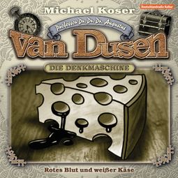 Das Buch “Professor van Dusen, Folge 14: Rotes Blut und weißer Käse – Michael Koser” online hören