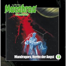 Das Buch “Macabros - Classics, Folge 13: Mandragora, Herrin der Angst – Dan Shocker” online hören