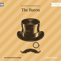 Das Buch “The Baron (Unabridged) – Katherine Mansfield” online hören