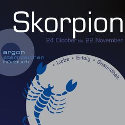 Das Buch “Sternzeichen Skorpion - Liebe, Erfolg, Gesundheit (Ungekürzt) – Katrin Wiegand” online hören