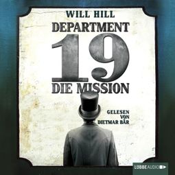 Das Buch “Department 19 - Die Mission (Ungekürzt) – Will Hill” online hören