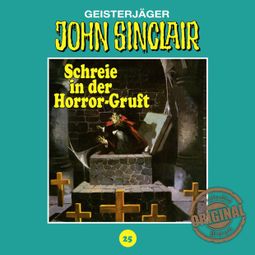 Das Buch «John Sinclair, Tonstudio Braun, Folge 25: Schreie in der Horror-Gruft. Teil 2 von 3 – Jason Dark» online hören