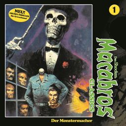 Das Buch “Macabros - Classics, Folge 1: Der Monstermacher – Dan Shocker” online hören