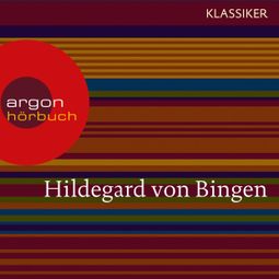 Das Buch “Hildegard von Bingen - Mit dem Herzen sehen (Feature (Gekürzte Ausgabe)) – Hildegard von Bingen” online hören