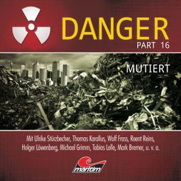 Das Buch “Danger, Part 16: Mutiert – Markus Duschek” online hören