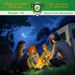 Das Buch “Pollution Police, Folge 19: Riskanter Roadtrip – Markus Topf, Dominik Ahrens” online hören