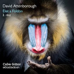 Das Buch “Élet a Földön - 2. rész (teljes) – David Attenborough” online hören