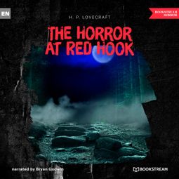 Das Buch “The Horror at Red Hook (Unabridged) – H. P. Lovecraft” online hören