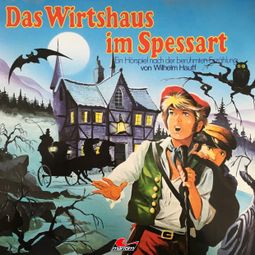 Das Buch “Wilhelm Hauff, Das Wirtshaus im Spessart – Wilhelm Hauff, Douglas Welbat” online hören