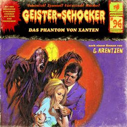Das Buch “Geister-Schocker, Folge 96: Das Phantom von Xanten – G. Arentzen” online hören