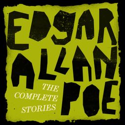 Das Buch “Edgar Allan Poe: The Complete Stories (Unabridged) – Edgar Allan Poe” online hören