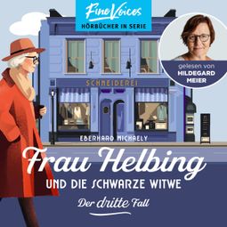 Das Buch “Frau Helbing und die schwarze Witwe - Frau Helbing, Band 3 (ungekürzt) – Eberhard Michaely” online hören