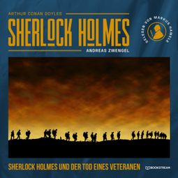 Das Buch “Sherlock Holmes und der Tod eines Veteranen (Ungekürzt) – Arthur Conan Doyle, Andreas Zwengel” online hören