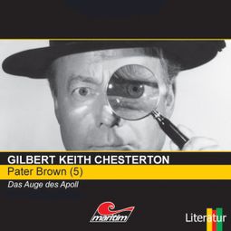 Das Buch “Pater Brown, Folge 5: Das Auge des Apoll – Gilbert Keith Chesterton” online hören