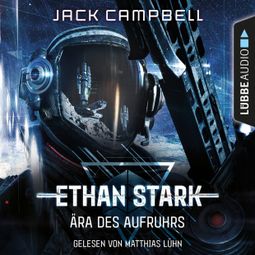 Das Buch “Ära des Aufruhrs - Ethan Stark - Rebellion auf dem Mond, Folge 1 (Ungekürzt) – Jack Campbell” online hören