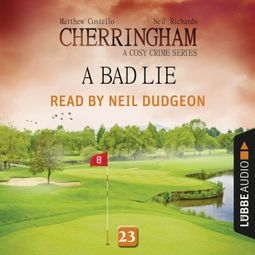 Das Buch “A Bad Lie - Cherringham - A Cosy Crime Series: Mystery Shorts 23 (Unabridged) – Matthew Costello, Neil Richards” online hören
