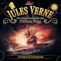 Das Buch “Jules Verne, Die neuen Abenteuer des Phileas Fogg, Folge 31: Gefährliche Wiederkehr – Marc Freund” online hören